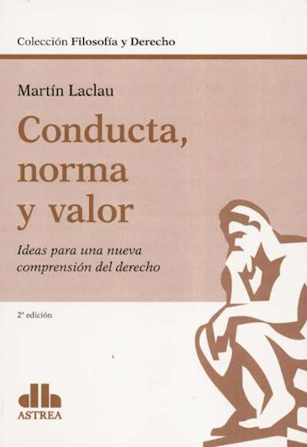 Conducta Norma Y Valor, De Martin Laclau. Editorial Astrea, Tapa Blanda En Español