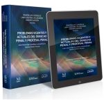 Problemas Vigentes Del Derecho Penal Y Procesal Penal