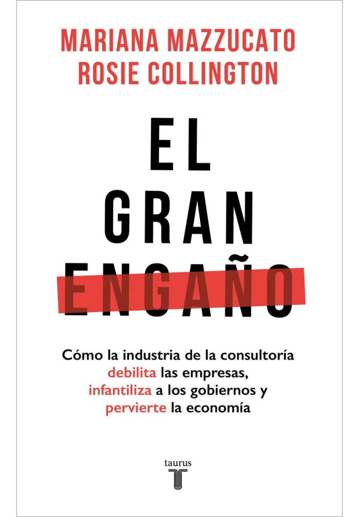 Libro El Gran Engaño - Mariana Mazzucato; Rosie Collington - Taurus - Imagen 1