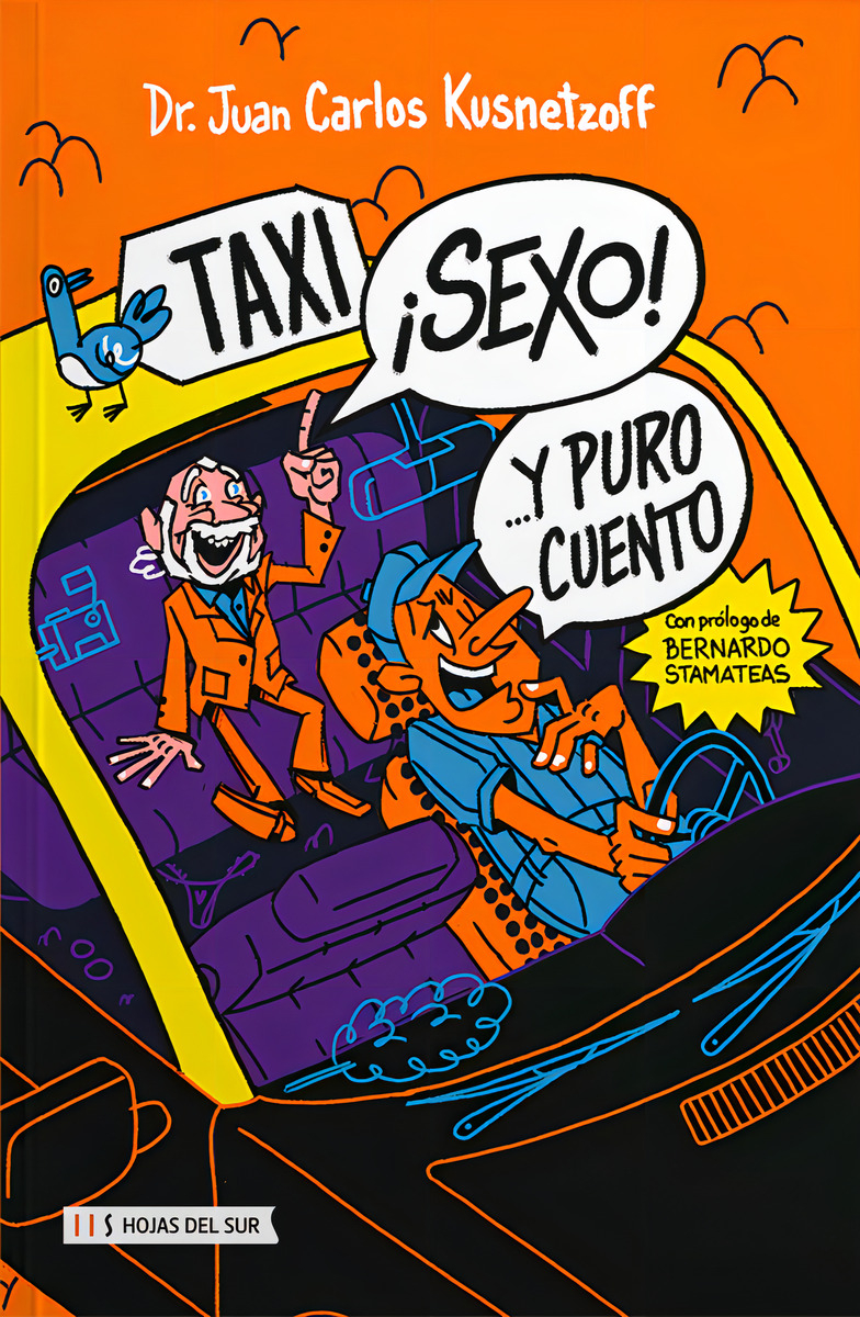 Taxi! Sexo! Y Puro Cuento..., De Juan Carlos Kusnetzoff. Editorial Hojas Del  Sur, Tapa Blanda En Español, 2023 - ediciones dyd