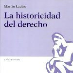 La Historicidad Del Derecho, De Martin Laclau. Editorial Astrea, Tapa Blanda En Español