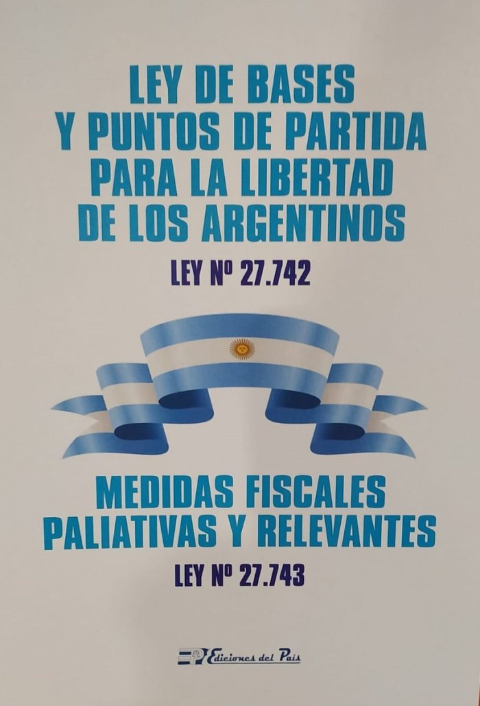 Ley De Bases Para La Libertad De Los Argentinos Ley 27.743 - Imagen 1