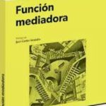 Función Mediadora, De Bustelo Elicabe-urriol Daniel J. N/a, Vol. Volumen Unico. Editorial Logos Kalós, Tapa Blanda, Edición 1 En Español