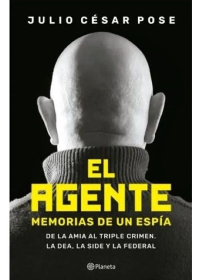 El Agente - Memorias De Un Espía - Julio César Pose - Imagen 1