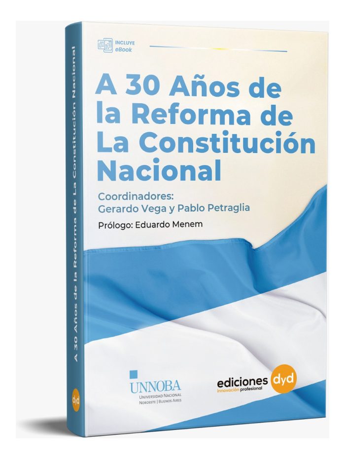 A 30 Años De La Reforma De La Constitución Nacional - Imagen 1