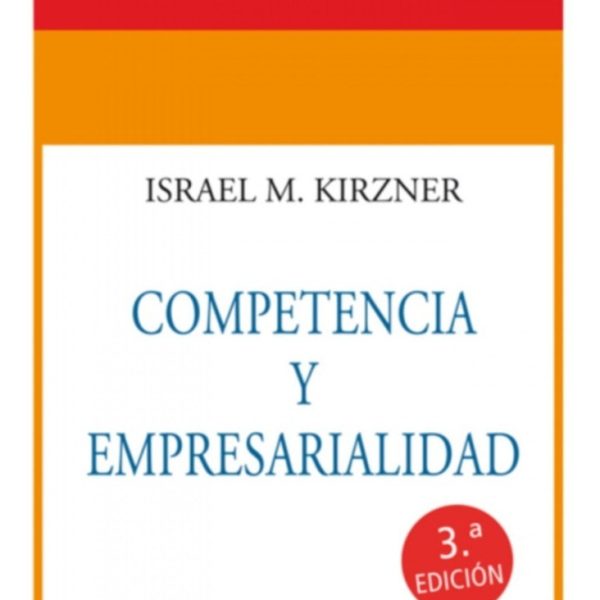 Competencia Y Empresarialidad - Israel Kirzner