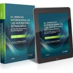 El Derecho Internacional De Las Inversiones Extranjeras