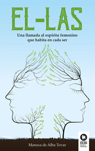 El-las, Una Llamada Al Espíritu Femenino - Alba Tobar