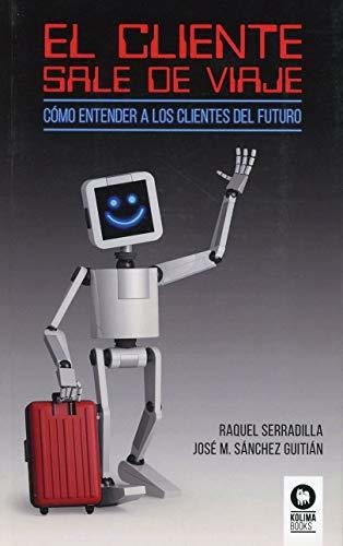 El Cliente Sale De Viaje - Serradilla / Sánchez