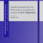 Desafíos Penales De Hoy: Entre La Ley Y La Justicia