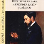 Diez Reglas Para Aprender Latín Jurídico - Vampre, Spencer