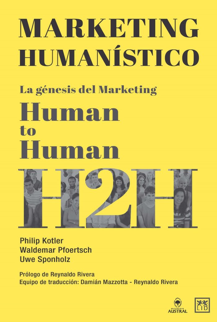 Marketing Humanistico - Human To Human H2h: La Génesis Del Marketing Human To Human, De Kotler, Philip., Vol. 1. Editorial Lid, Tapa Blanda En Español - Imagen 1