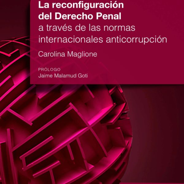 La Reconfiguración Del Derecho Penal