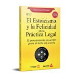 El Estoicismo y la Felicidad en la Práctica Legal