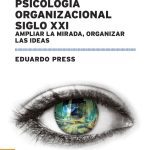 Psicologia Organizacional Siglo Xxi: Ampliar La Mirada