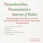 Neuroderechos, Neurociencia E Internet Of Bodies