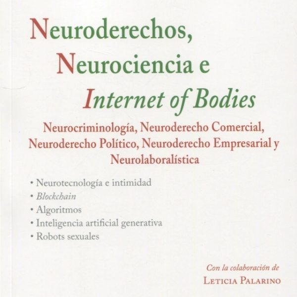 Neuroderechos, Neurociencia E Internet Of Bodies