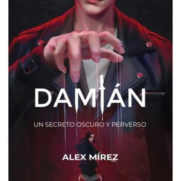 Damián: Un Secreto Oscuro Y Perverso, De Mirez, Alex., Vol. 1. Editorial Dejavú Ediciones, Tapa Blanda En Español, 2022