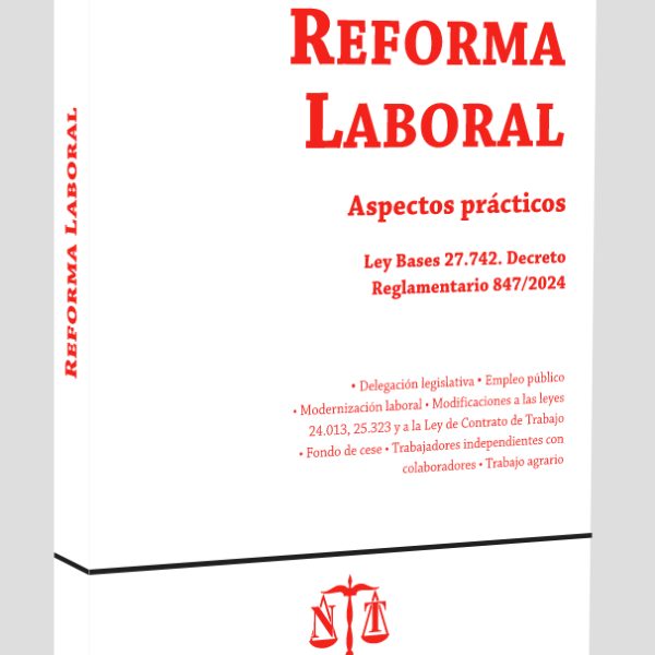 Reforma Laboral Aspectos Prácticos - Ley Bases 27.742