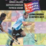 Hóckey: El Aprendizaje A Través Del Juego. - Callioni, Gonza