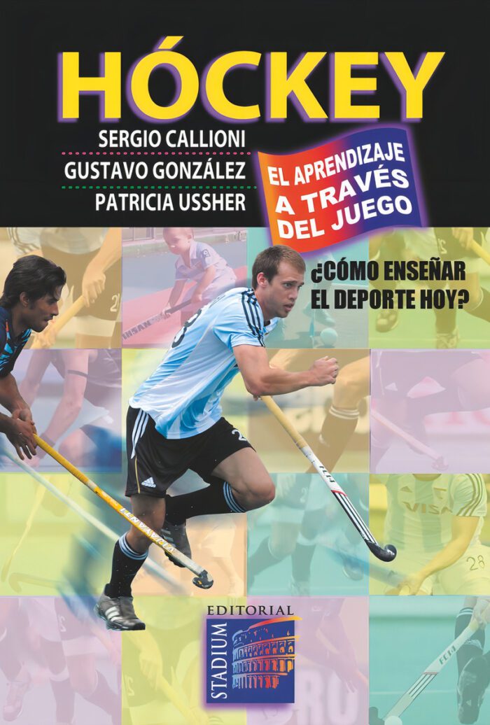 Hóckey: El Aprendizaje A Través Del Juego. - Callioni, Gonza - Imagen 1