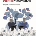 Debatir Para Presidir, De Daniela Barbieri., Vol. 1. Editorial Eudeba, Tapa Blanda En Español
