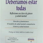 Deberíamos Estar Todas - Clave De Género Y Salud Mental