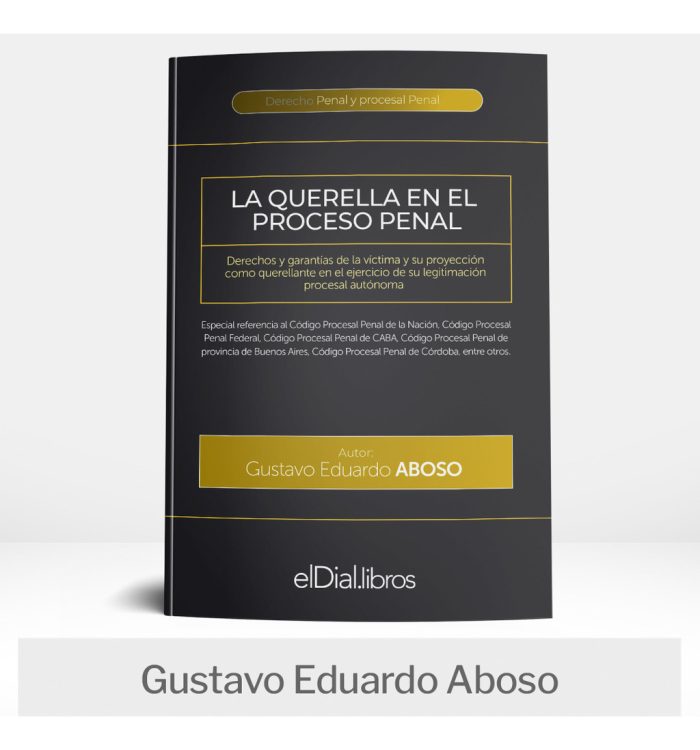 La Querella En El Proceso Penal - Aboso - Imagen 1
