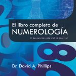 El Libro Completo De La Numerología - David A. Phillips: Descubrimiento Del Yo Interior, De Dr. David A. Phillips., Vol. 1. Editorial Sirio, Tapa Blanda, Edición 1 En Español, 2022