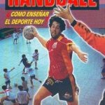 Handball ¿cómo Enseñar El Deporte Hoy?