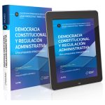 Democracia Constitucional Y Regulación Administrativa