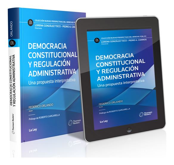 Democracia Constitucional Y Regulación Administrativa