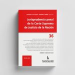 Jurisprudencia Penal De La Csjn Vol. 36