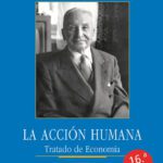 La Accion Humana. Tratado De Economia - 15.ª/ed. - Von Mises, De Von Mises, Ludwig. Editorial Union, Tapa Blanda, Edición 16° En Español, 2024