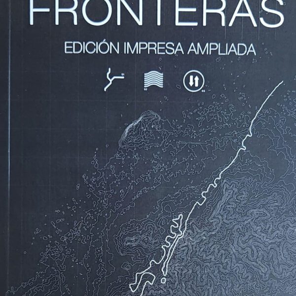 Fronteras: Edicion Impresa Ampliada, De Salinas Lucia., Vol. 1. Editorial Editores Del Sur, Tapa Blanda, Edición 1 En Español, 2024