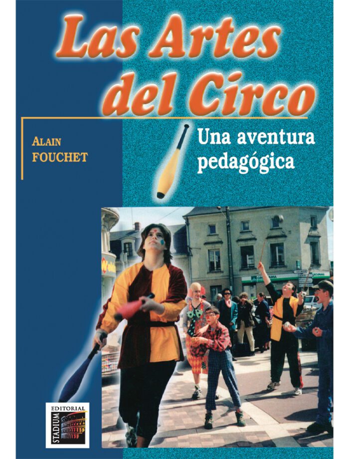 Las Artes Del Circo Una Aventura Pedagógica - Imagen 1