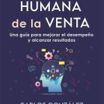 La Cara Humana De La Venta, Guía Para Mejorar El Desempeño