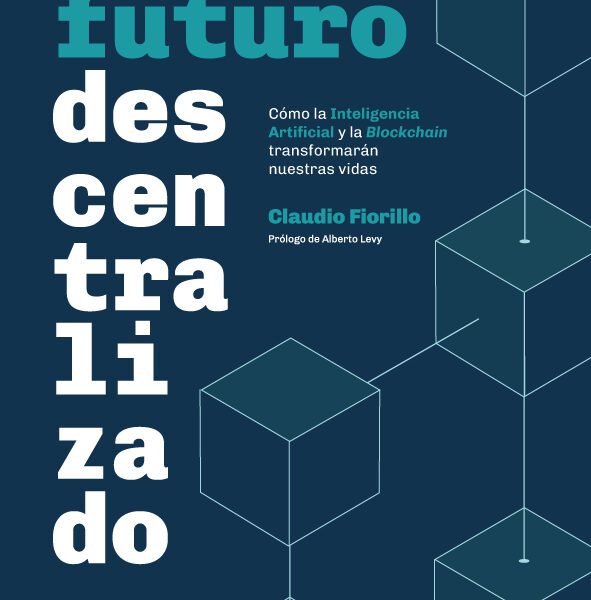Futuro Descentralizado, Inteligencia Artificial Y Blockchain