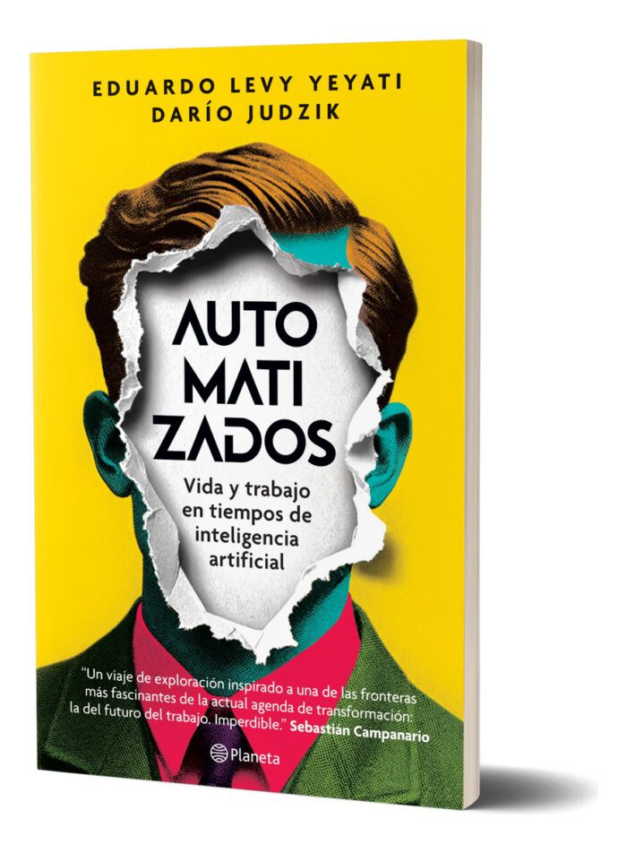 Automatizados De Eduardo Levy Yeyati Y Dario Judzik Editorial Planeta Tapa Blanda En Español 2024 - Imagen 1