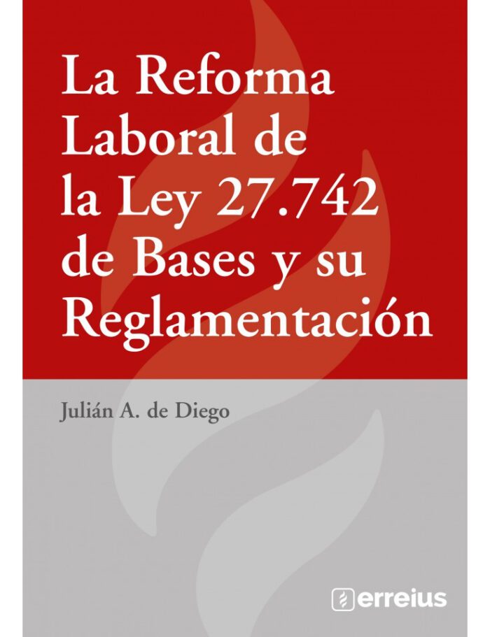 La Reforma De La Ley 27.742 De Bases Y Su Reglamentación - Imagen 1