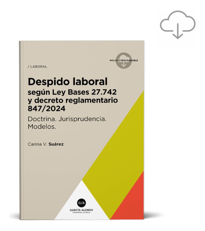 Despido Laboral Ley Bases 27742 Y Decreto 847/2024 - Imagen 1