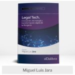 Legal Tech, Innovación, Tecnología Y Transformación Digital