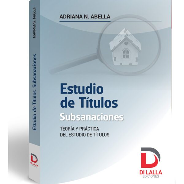 Estudio De Titulos. Subsanaciones - Abella, De Adriana Abella. Editorial Di Lalla, Tapa Blanda, Edición 1ra En Español, 2024