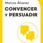 Convencer Y Persuadir, De Alvarez Orozco, Marcos. Soft Skills, Vol. 1. Editorial Profit Editorial, Tapa Blanda En Español, 2024