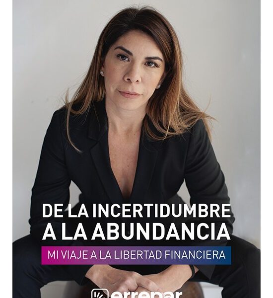 De La Incertidumbre A La Abundancia, Libertad Financiera