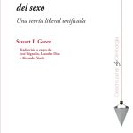 La Criminalización Del Sexo, Una Teoría Liberal Unificada