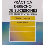 Práctica Derecho De Sucesiones 2da Edi. Teoría Y Práctica