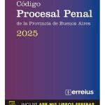 Código Procesal Penal De La Provincia De Buenos Aires 2025