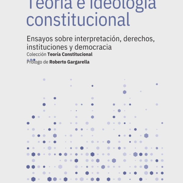 Teoría E Ideología Constitucional
