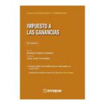Impuesto a las Ganancias Explicado y Comentado 22° Edición